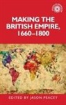 Jason Peacey, Jason Peacey - Making the British Empire, 1660-1800