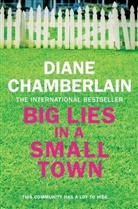 Diane Chamberlain - Big Lies in a Small Town