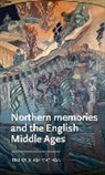 Tim William Machan, Machan Tim William - Northern Memories and the English Middle Ages