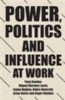 Tony Dundon, Tony Lucio Dundon, Tony Martinez Lucio Dundon, Debra Howcroft, Emma Huges, Emma Hughes... - Power, Politics and Influence At Work