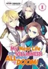 Nami Hidaka, Satoru Yamaguchi, Yamaguchi Satoru, Shirley Yeung, Nami Hidaka, Hidaka Nami - My Next Life as a Villainess: All Routes Lead to Doom! Volume 1 (Light Novel)
