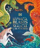 Dk, DK&gt;, Stephen Krensky - The Book of Mythical Beasts and Magical Creatures