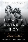 Michael C Reichert, Michael C. Reichert, Michael C. (Michael C. Reichert) Reichert - How To Raise A Boy