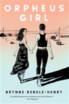 Brynne Rebele-Henry - Orpheus Girl