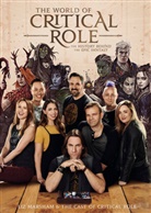 Cast of Critical Role, Critical Role, Liz Marsham, Marsham Liz, Ten Speed Press - The World of Critical Role