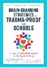 Maggie Kline, Peter A. Levine - Brain-Changing Strategies to Trauma-Proof Our Schools