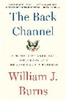 William J Burns, William J. Burns - The Back Channel
