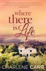 Charlene Carr, Charlene Carr - Where There Is Life