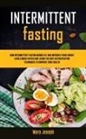 Marion Fields, Marion Fields - Intermittent Fasting Diet Cookbook