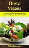 Zoilo Morales, Zoilo Morales - Dieta Vegana