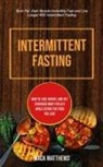 Mack Matthews, Mack Matthews - Intermittent Fasting