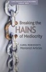 Carol Jackson Robinson - Breaking the Chains of Mediocrity