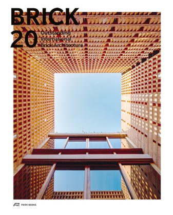 Hubertus Adam, Anneke Bokern, Aglaée Degros, Wienerberger Ag Wienerberger Ag,  Wienerberger AG - Brick 20 - Outstanding International Brick Architecture