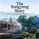 Kirsten Feireiss, Wang Jun, Eduard Kögel, Saskia Sassen, Siech, Hans-Jürgen Commerell... - The Songyang Story