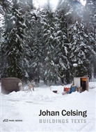 Claes Caldenby, Johan Celsing, Elizabeth Hatz, Pamela Johnston, Ioana Marinescu, Johan Celsing... - Johan Celsing - Buildings, Texts