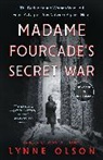 Lynne Olson - Madame Fourcade's Secret War
