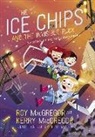 Kerry MacGregor, Roy MacGregor, Kim Smith - The Ice Chips and the Invisible Puck