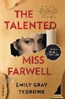 Emily Gray Tedrowe, Tedrowe Emily Gray - The Talented Miss Farwell