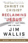 James Wallis, Jim Wallis, Wallis James - Christ in Crisis?