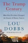 Lou Dobbs - Trump Century
