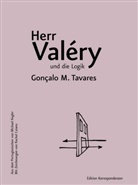 Rachel Caiano, Gonçalo M Tavares, Gonçalo M. Tavares, Rachel Caiano, Michael Kegler - Herr Valéry und die Logik