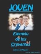 Jeremy J. Markle - Joven: Ejemplo de los Creyentes (Edición del Maestro)