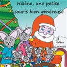 Valérie Gasnier - Hélène, une petite souris bien généreuse