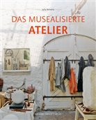 Julia Behrens - Das musealisierte Atelier