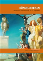Markwart Herzog, Markwart Herzog u a, Sylvia Heudecker, Birgit Ulrike Münch, Thomas Schauerte, Andreas Tacke... - Künstlerreisen