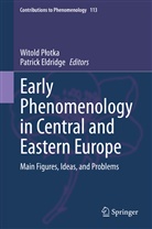 Eldridge, Eldridge, Patrick Eldridge, Witold P¿otka, Witol Plotka, Witold Plotka - Early Phenomenology in Central and Eastern Europe