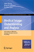Ke Chen, Brya M Williams, Bryan M Williams, Brya Williams, Bryan Williams, Bryan M. Williams... - Medical Image Understanding and Analysis