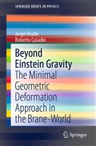 Roberto Casadio, Jorg Ovalle, Jorge Ovalle - Beyond Einstein Gravity