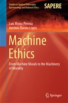 António Barata Lopes, Luís Moni Pereira, Luís Moniz Pereira - Machine Ethics