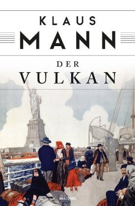 Klaus Mann - Der Vulkan - Roman unter Emigranten