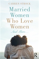 Carren Strock, Strock Carren - Married Women Who Love Women