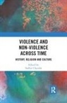 Sudhir Chandra, Sudhir (Nantes Institute of Advanced Stud Chandra, Sudhir Chandra - Violence and Non-Violence Across Time