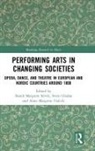 Anne Margrete Fiskvik, Svein Gladsø, Randi M. Gladso Selvik, Randi Margrete Selvik, Randi Margrete Gladso Selvik, Anne Fiskvik... - Performing Arts in Changing Societies