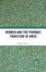 Monika Saxena, Monika (Associate Professor of History Saxena - Women and the Puranic Tradition in India