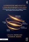 Lesley Mayne, Lesley E. Mayne, Lesley E. Rogers Mayne, Lesley Rogers Mayne, Mayne Lesley, Sharon Rogers... - Augmentative and Assistive Communication With Children