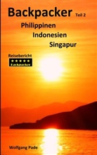Wolfgang Pade - Backpacker Philippinen Indonesien Singapur Teil 2