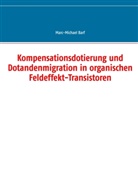Marc-Michael Barf - Kompensationsdotierung und Dotandenmigration in organischen Feldeffekt-Transistoren