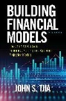 John Tjia, John S. Tjia, Tjia John - Building Financial Models, Third Edition: The Complete Guide to Designing, Building, and Applying Projection Models