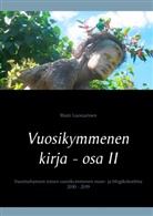 Matti Luostarinen - Vuosikymmenen kirja - osa II, Elämä on laiffii
