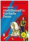 Mustafa Armagan - Gencler Icin Abdülhamidin Kurtlarla Dansi