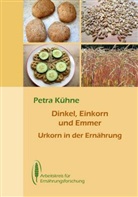 Dr Petra Kühne, Dr. Petra Kühne, Petra Kühne, Petra (Dr.) Kühne - Dinkel, Einkorn und Emmer