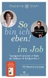 Christian Bernreiter, Christian (Dr.) Bernreiter, Stefani Stahl, Stefanie Stahl - So bin ich eben! im Job