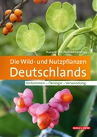 Ruprech Düll, Ruprecht Düll, Herfried Kutzelnigg - Die Wild- und Nutzpflanzen Deutschlands