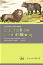 Sebastian Schönbeck - Die Fabeltiere der Aufklärung; .