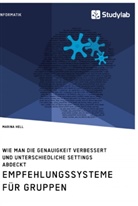 Marina Hell - Empfehlungssysteme für Gruppen. Wie man die Genauigkeit verbessert und unterschiedliche Settings abdeckt