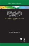 Madina Junussova - Cities and Local Governments in Central Asia